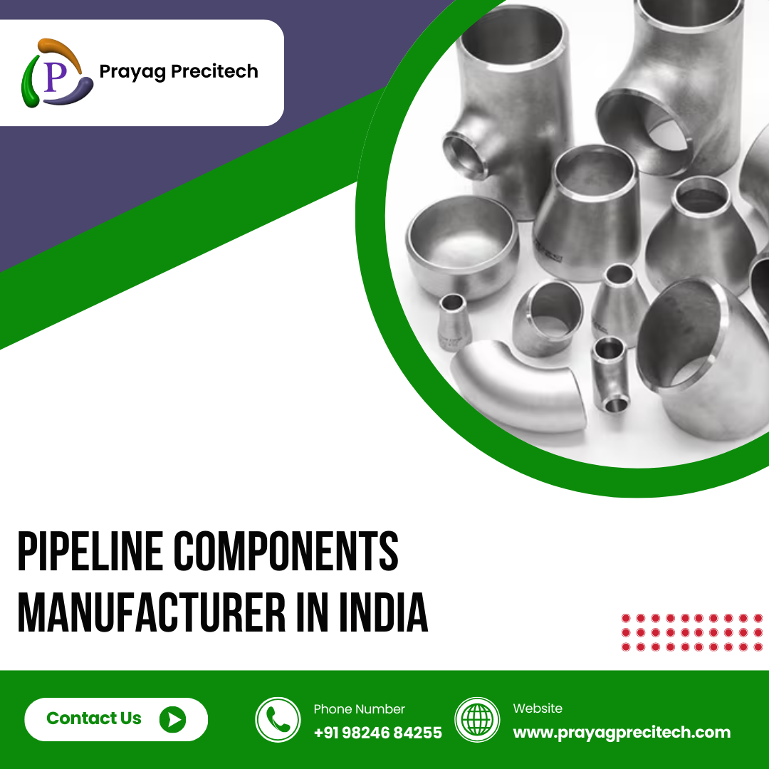 Pipeline Components Manufacturer in India